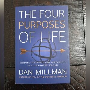 The Four Purposes of Life Book by Dan Millman